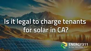 Can California Property Owners Legally Charge Tenants for Solar Power? | Solar Energy Insights