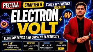 Electron Volt Class 11 | Class 11th Physics New Book | PECTAA 