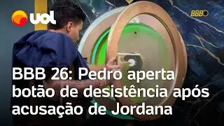 BBB 26: Pedro aperta bot&atilde;o de desist&ecirc;ncia ap&oacute;s acusa&ccedil;&atilde;o de Jordana