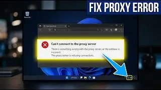 How to Fix Proxy Server Error in Microsoft Edge (Connection Failed)