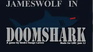 Moderately skilled JamesWolf plays DOOMSHARK - DOOOOM!!!!