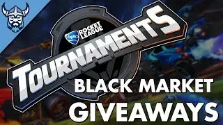 ROCKET LEAGUE TOURNAMENTS BETA with Black Market Giveaways