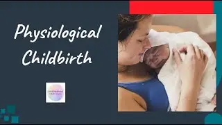 Physiological Childbirth Tips - Empowering Midwifery Education