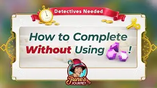 How to Easily Complete Detectives Needed Without Diamonds