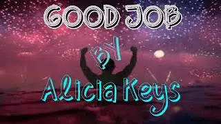 Alicia Keys - Good Job (Lyrics) 2020 best song