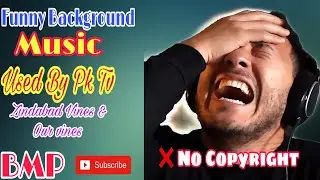 Funny Background Music // used by pk tv , our vines & Zindabad vines //Subscribe our Channel Thanks: