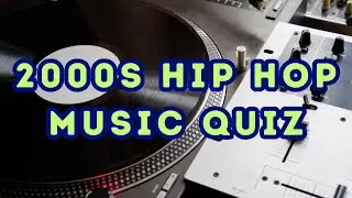 2000s Hip Hop Music Quiz