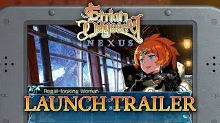 Etrian Odyssey Nexus - Launch Trailer [DE]