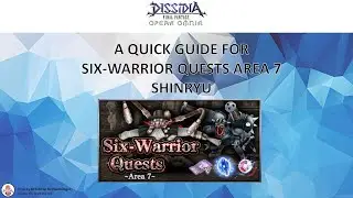DFFOO [GL] Six Warrior Quests Area 7 Overview