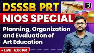 DSSSB PRT | NIOS Special | Complete Preparation | Drishti Teaching Exam