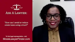 How can I avoid or reduce estate taxes using a trust?
