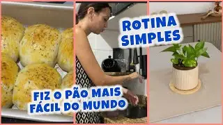 ROTINA SIMPLES - Atualizando o Canal com RECEITA DO PÃO MAIS FÁCIL DO MUNDO