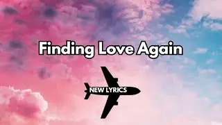 Finding Love Again❤️ English song lyrics 💋 sweet romantic love songs