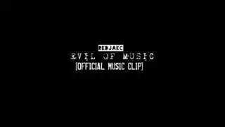 redjack-Evil Of Music (feat.Doom) [OFFICIAL MUSIC CLIP]