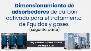 Dimensionamiento de adsorbedores de Carbón Activado para el tratamiento  de líquidos y gases (2)