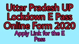 Uttar Pradesh UP Lockdown E Pass Online Form 2020