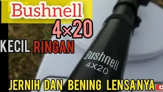 bushnell 4×20. unboxing. telescope kecil