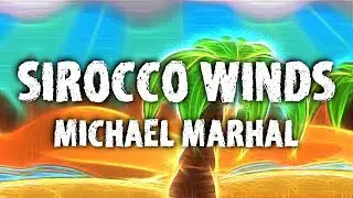 Michael Marhal - Sirocco Winds (Original Mix)