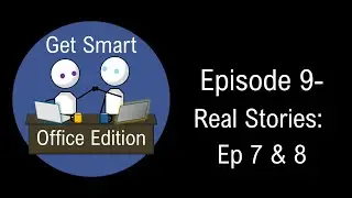 Real Stories: Ep 7 & 8 | Get Smart - Office Edition, Episode 9