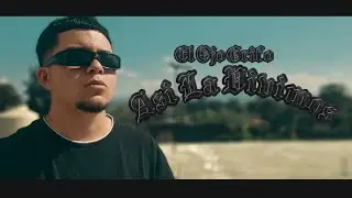 El Ojo Grifo - Asi La Vivimos (Video Oficial )Prod. @d.j.goticstudio 