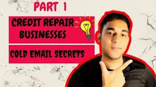 Cold Email Secrets for Credit Repair Businesses (Part 1)