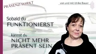Wenn du funktionierst, erledigst du – aber du bewirkst nichts   #präsenz #stress #stressabbau