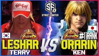 Street Fighter 6 LeShar Terry Vs Orarin (#1 Rank Ken) SF6 High Level Gameplay