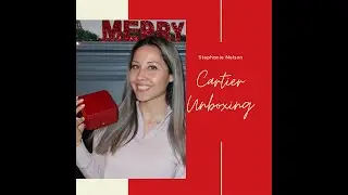 Cartier Unboxing!