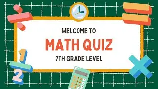 7th Grade Math Quiz 🧠 | Test Your Skills with These Challenging Questions!