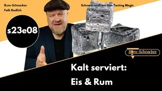 s23e08 Kalt serviert: Wie Eis den Geschmack deines Rums beeinflusst | Rum-Schnacker #tieferimrum