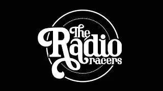 The Radio Racers.   When We Were Young
