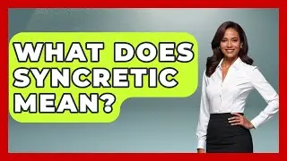 What Does Syncretic Mean? - Art Across Cultures
