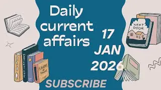 ||Daily Current Affairs|| 17 January 2026|| One Day Govt. Exams||
