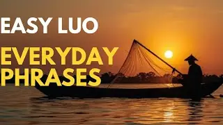 Simple Luo Phrases for Beginners | English to Luo Translation
