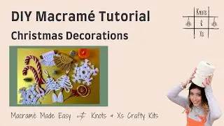 Easy, Beginner-Friendly Macram&eacute; Christmas Decor Tutorial, Snowflake, Candy Cane, Cinnamon, Tree