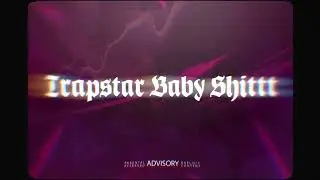 Larry MTM feat Hennesy x Baddfha ''TRAPSTAR BABY SHIT''