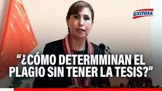 🔴🔵Tesis de Patricia Benavides: ¿Cómo determinan plagio sin tener el documento?, cuestiona su abogado