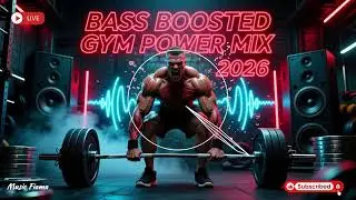 FITNESS WORKOUT MUSIC 💪 Bass Boosted Gym Power Mix 2026 | Nonstop Hardstyle & EDM for Max Lifts