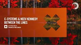 C-Systems & Neev Kennedy - Between The Lines [Amsterdam Trance] Extended