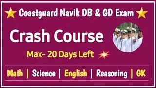 Coastguard Navik DB & GD Exam 2021 Crash Course | Crash Course For Coastguard Navik DB GD Exam |