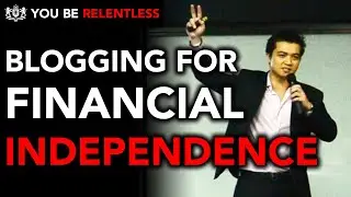 SECRETS OF BLOGGING FOR FINANCIAL INDEPENDENCE AND FINANCIAL FREEDOM