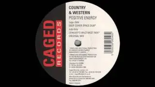 Country & Western &mdash; Positive energy (Deep Cover space dub)  &bull; Tribal House