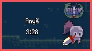 Deepest Sword | Any% in 3:28 [Living Legend Achievement]