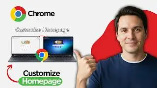 How to Customize Google Chrome Homepage (2026 Full Guide)
