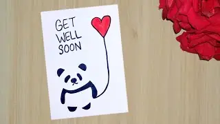 Get Well Soon Card Idea //How to Draw Get Well Soon Card //Get Well Soon Card With White Paper