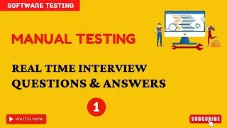 Part1 - Manual Testing Interview Questions and Answers | Software Testing Interview Questions