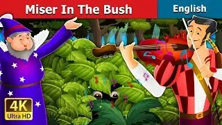 Miser in the Bush in English | Stories for Teenagers | @EnglishFairyTales