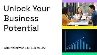 Unlock Business Potential with WordPress & SHIELD MEDIA | Data-Driven Growth