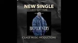 I WAS OUT THERE   BIG COUNTRY THE HEBREW