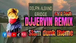 DJJERVIN - SLAM DUNK THEMESONG HARD TECH